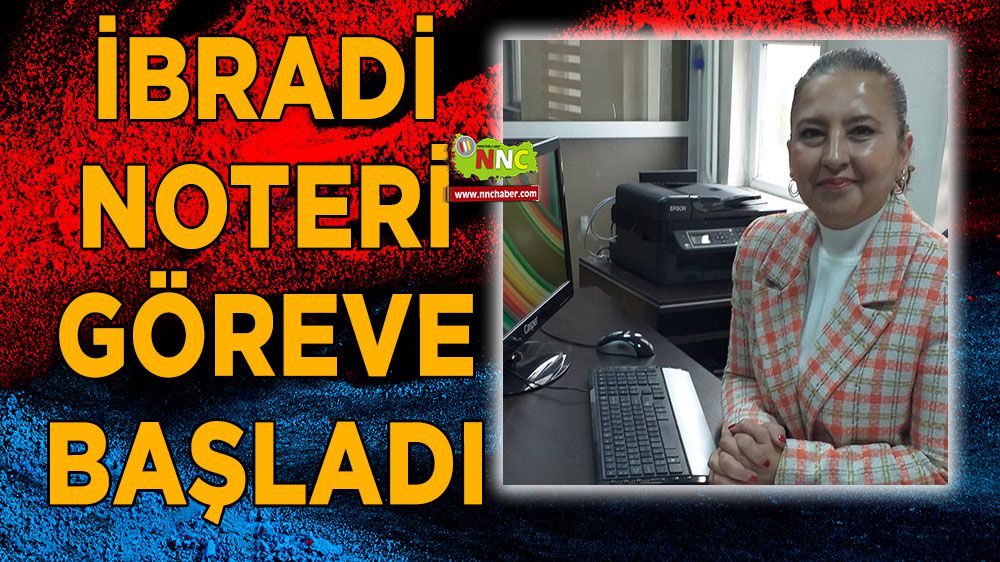 İbradi Noteri göreve başladı