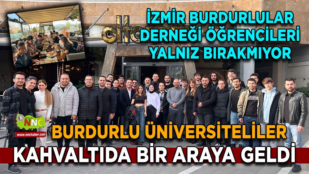 İzmir'de okuyan Burdurlu üniversiteliler bir araya geldi