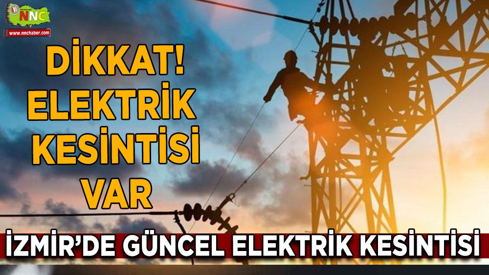 İzmir Elektrik Kesintisi: 26 Aralık Salı Günü Planlanan Çalışmalar