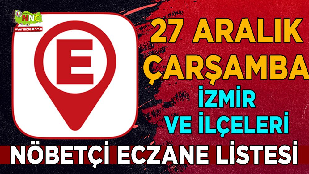 İzmir ve ilçelerinde bugünün nöbetçi eczaneleri