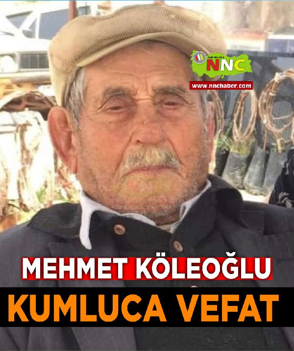 Kumluca Vefat Mehmet Köleoğlu