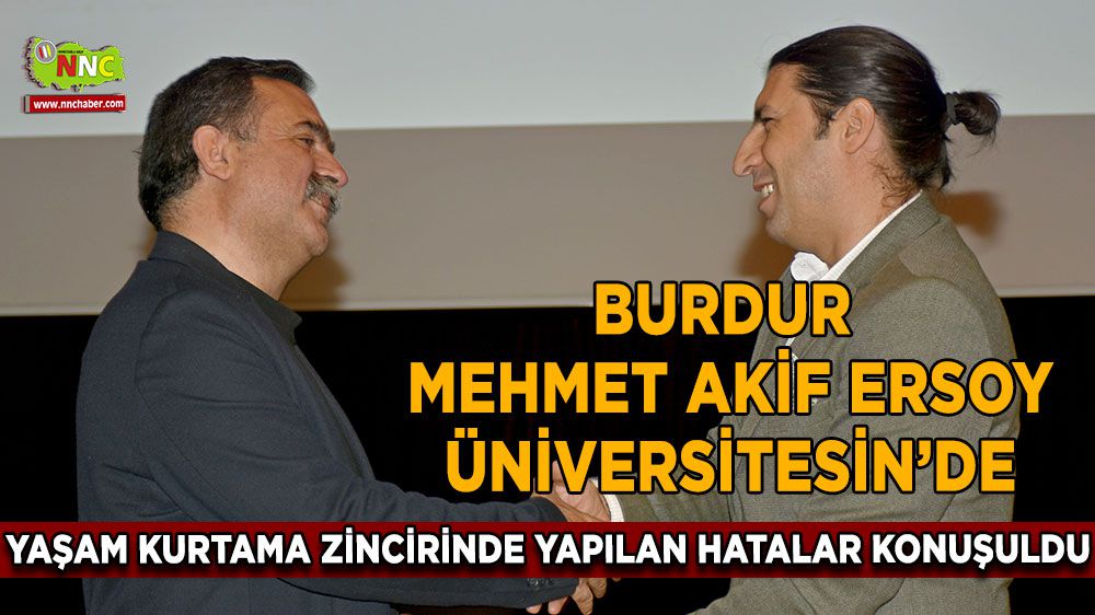 MAKÜ’de Yaşam Kurtarma Zincirinde Yapılan Hatalar Konuşuldu