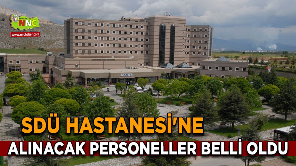SDÜ Hastanesi'ne alınacak personeller belli oldu