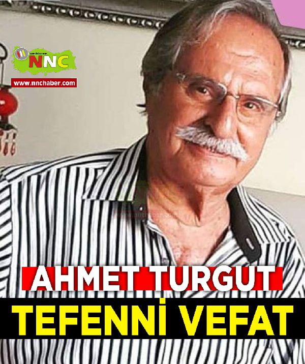 Tefenni Vefat Ahmet Turgut