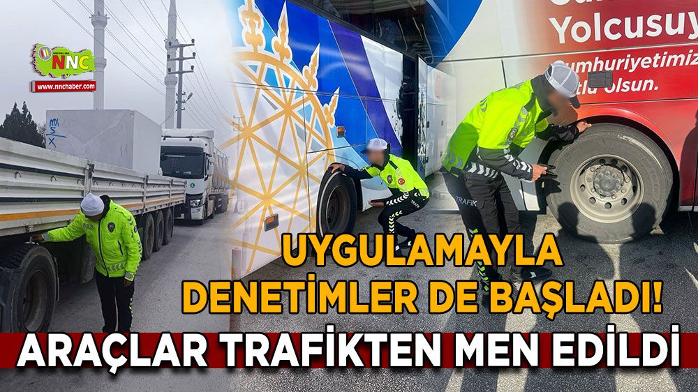 Uygulamayla denetimler de başladı! Araçlar trafikten men edildi