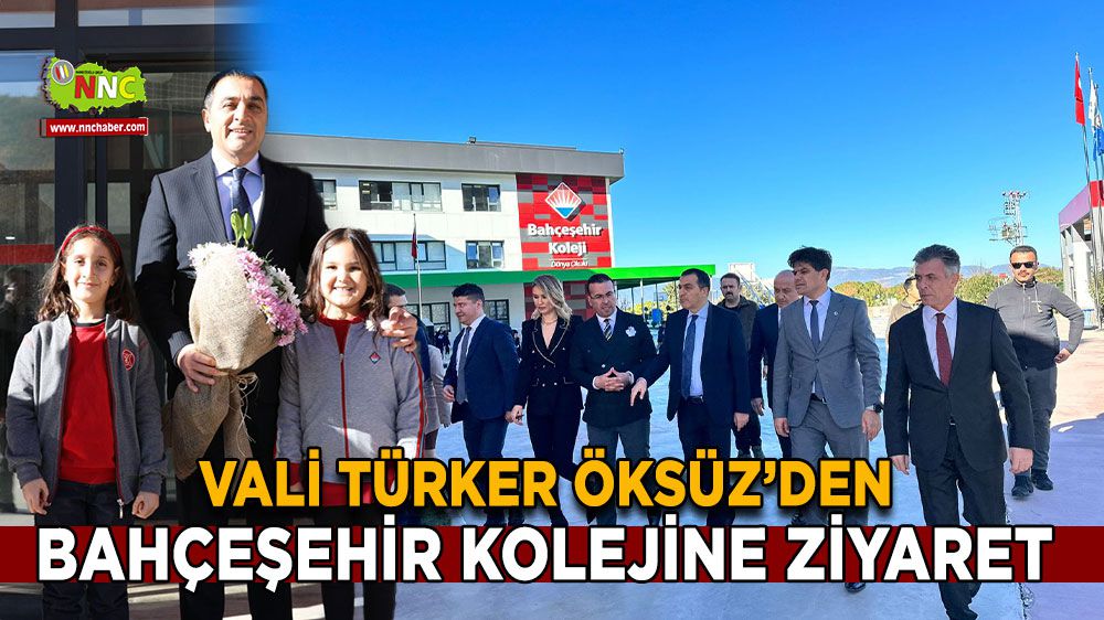 Vali Türker Öksüz Bahçeşehir Kolejini ziyaret etti