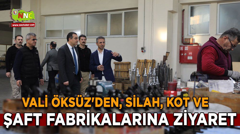 Vali Türker Öksüz, Burdur'daki Kot, Silah ve Şaft Fabrikalarını Ziyaret Etti