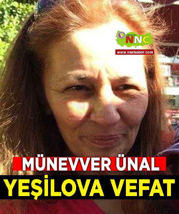 Yeşilova Vefat Münevver Ünal