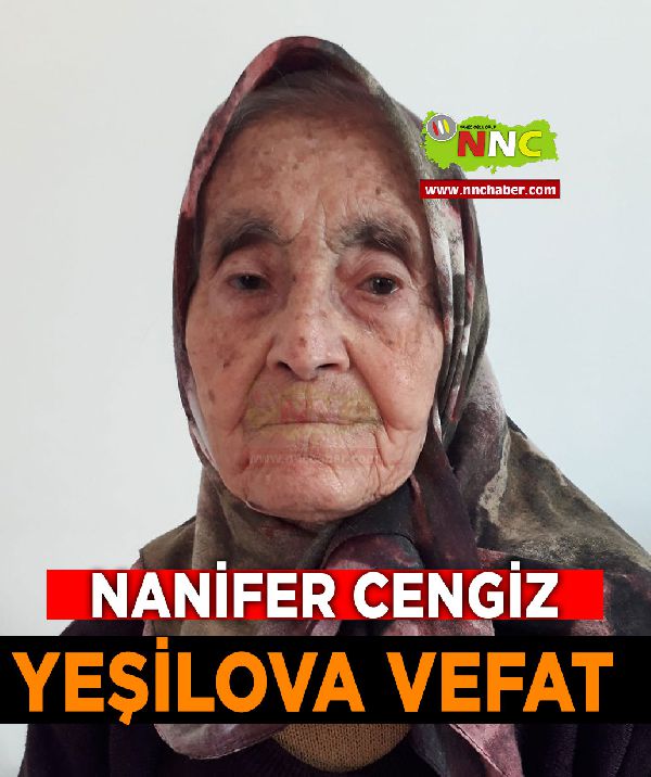 Yeşilova Vefat Nanifer Cengiz