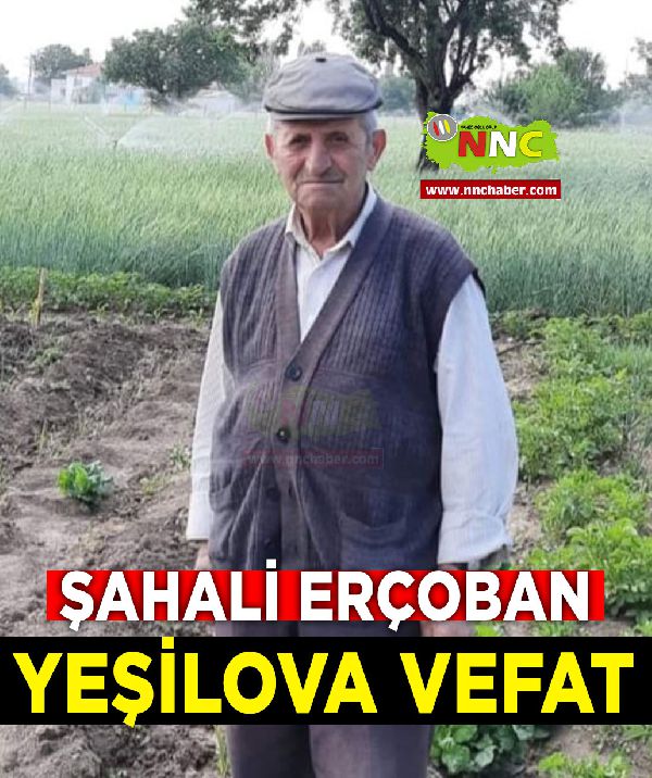 Yeşilova Vefat Şahali Erçoban 