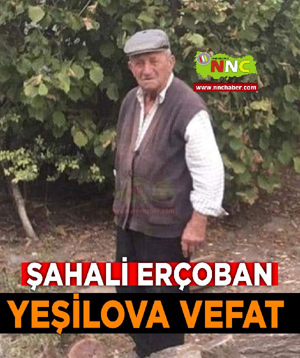 Yeşilova Vefat Şahali Erçoban