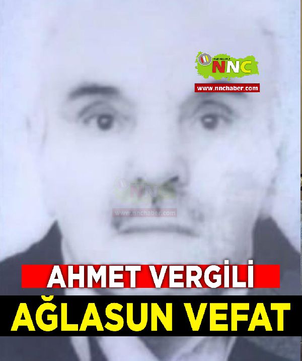 Ağlasun Vefat Ahmet Vergili 