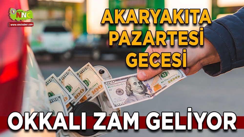 Akaryakıta Pazartesi gecesi okkalı zam geliyor!