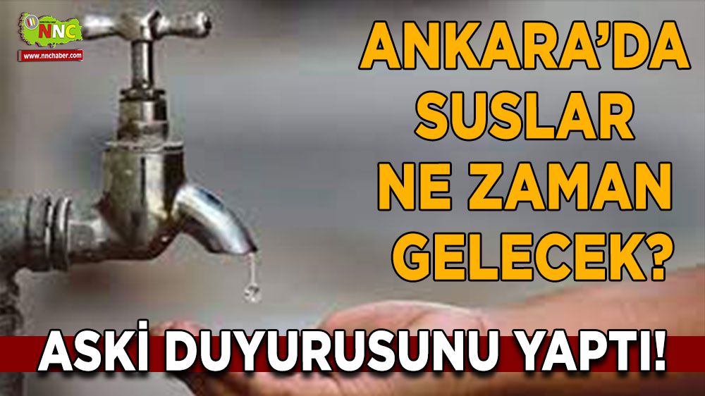 Ankara'da su sorunu; Hangi ilçeler etkilenecek