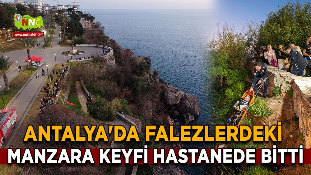 Antalya'da herkesi korkuttu! Manzara keyfi hastanelik etti