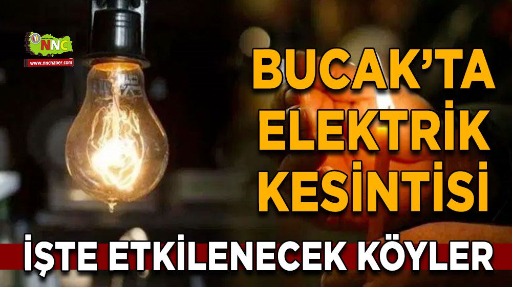 Bucak elektrik kesintisi! 28 Ocak Bucak'ta elektrik kesintisi nerede yaşanacak?