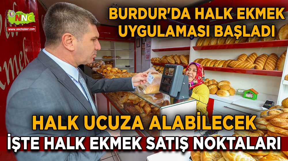 Burdur'da Halk Ekmek Uygulaması Başladı: Kent Kart ile Ucuz Ekmek Alımı