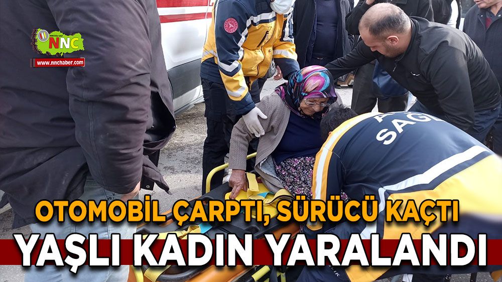 Burdur'da Yaya Kazası Otomobil Çarptı, Sürücü Kaçtı, Yaşlı Kadın Yaralandı
