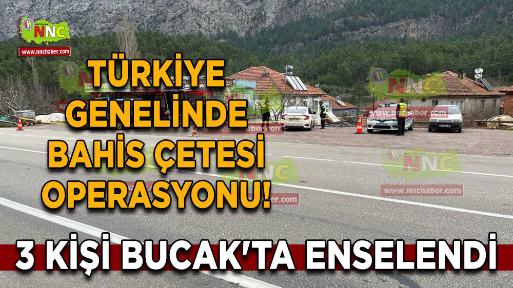 Burdur Haber - Türkiye Genelinde Bahis Çetesi Operasyonu!