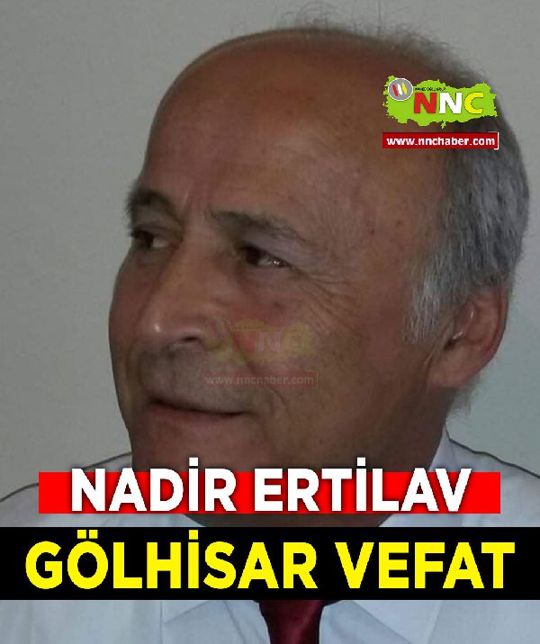 Gölhisar Vefat Nadir Ertilav