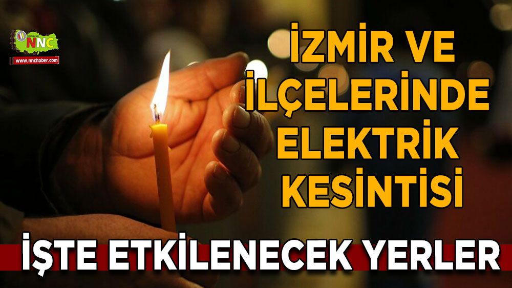İzmir'de 2 Ocak Salı elektrikler gidecek mi ? Nereler etkilenecek ?