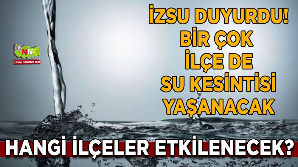 İzmir'de 3 Ocak'ta Su Kesintisi! İşte İlçeler ve Saatler