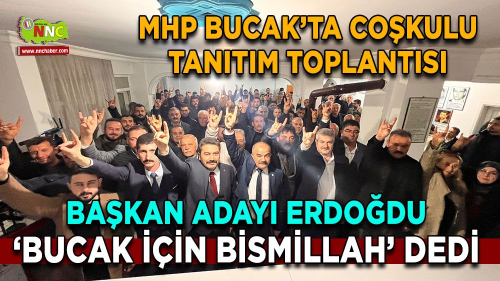 MHP Bucak'tan aday tanıtımı! Bakın Başkan Adayı Yusuf Erdoğdu neler söyledi