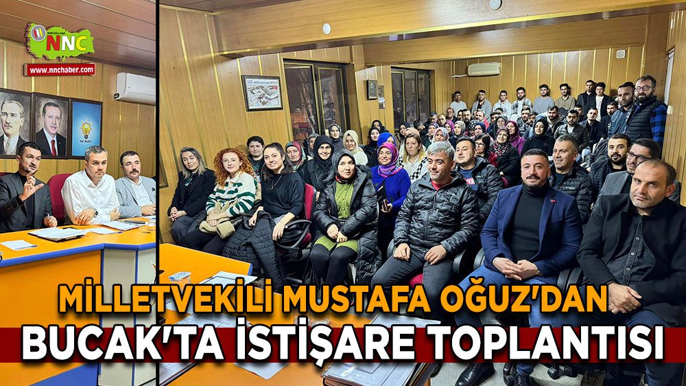 Milletvekili Mustafa Oğuz'dan Bucak'ta istişare toplantısı