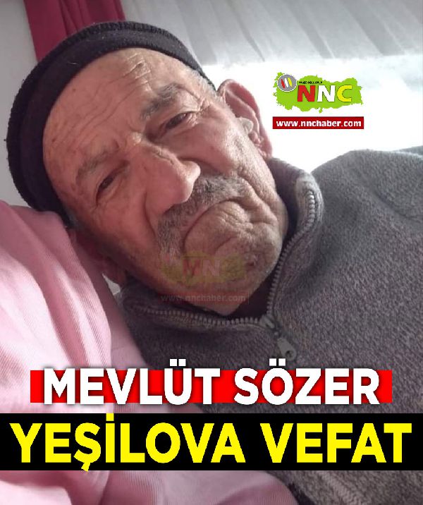 Yeşilova Vefat Mevlüt Sözer