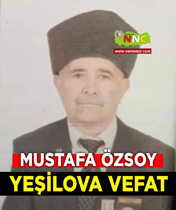 Yeşilova Vefat Mustafa Özsoy