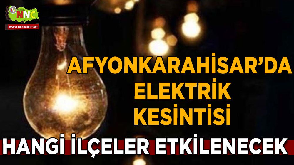 Afyonkarahisar'da 20 Şubat Salı günü elektrik kesintisi yaşanacak.