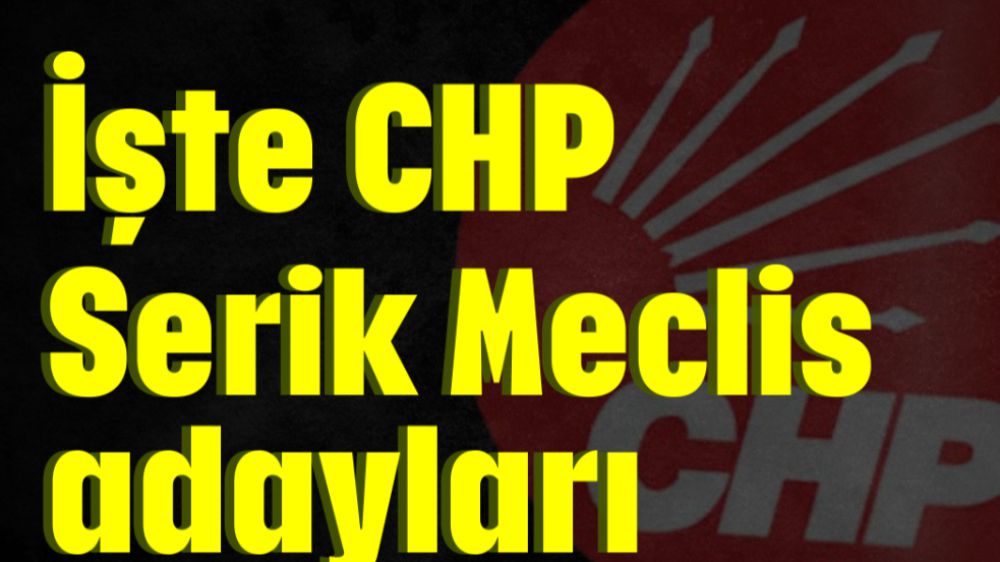 Antalya Serik CHP  Belediye Meclis Üyeleri Belli Oldu 