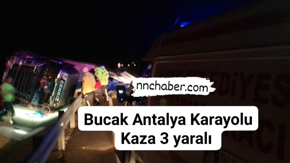Bucak Antalya Karayolu Kaza 3 yaralı  