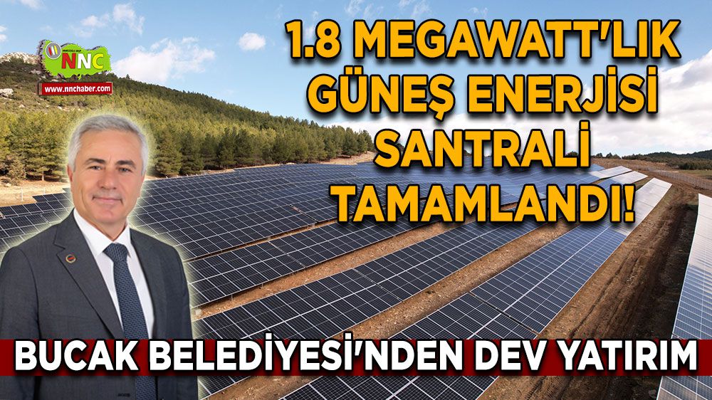 Bucak Belediyesi'nden Dev Yatırım: 1.8 Megawatt'lık Güneş Enerjisi Santrali Tamamlandı!