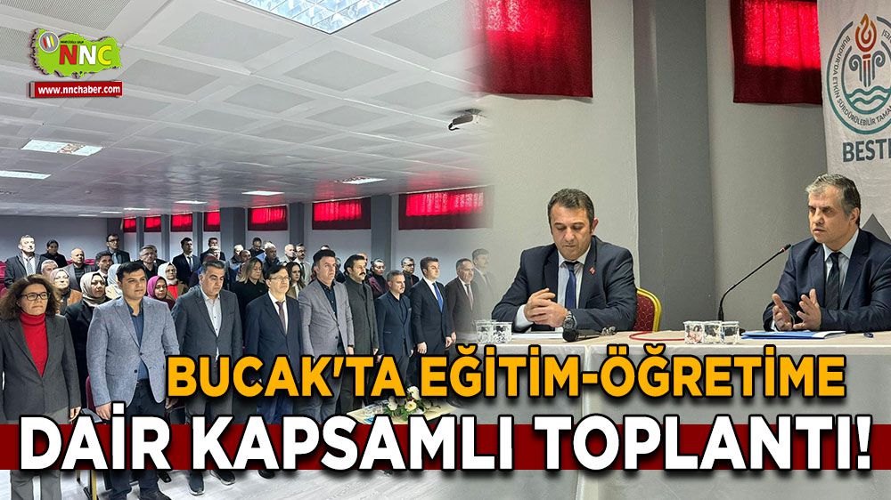 Bucak'ta Eğitim-Öğretime Dair Kapsamlı Toplantı!