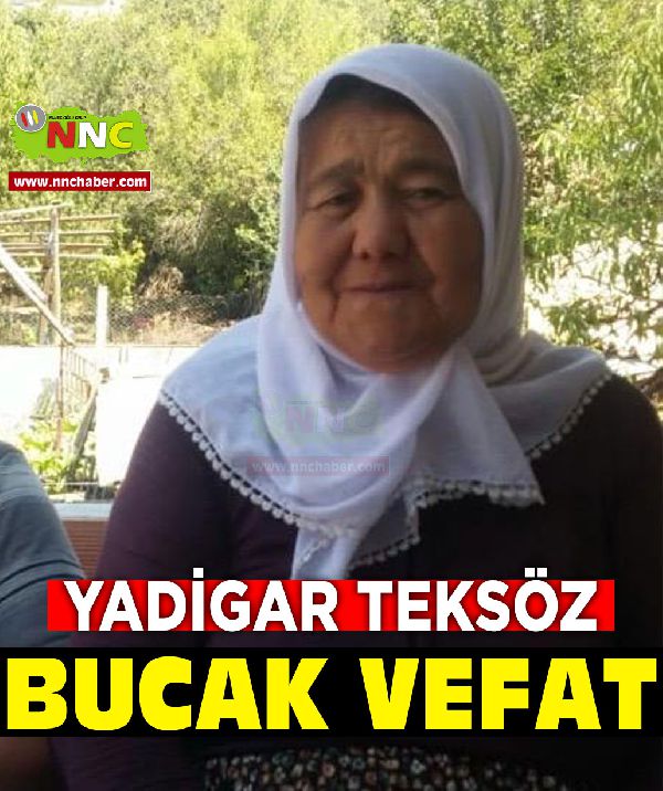 Bucak Vefat Yadikar Teksöz