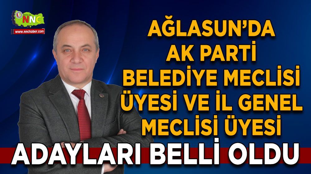 Burdur Ağlasun Haber - Ağlasun'da AK Parti Belediye Meclisi Üyesi ve İl Genel Meclisi Üyesi Adayları Belli Oldu