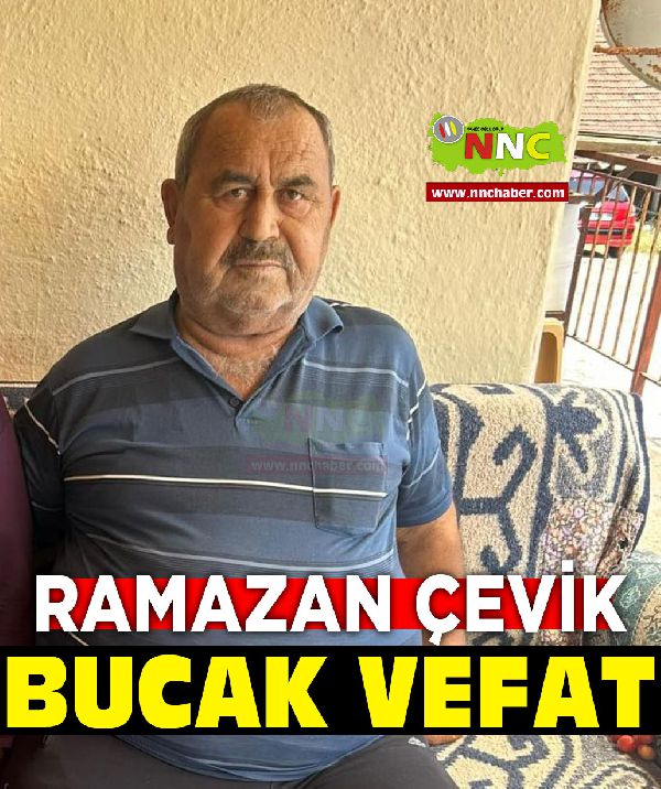 Burdur Bucak Çamlık Köyü vefat Ramazan Çevik