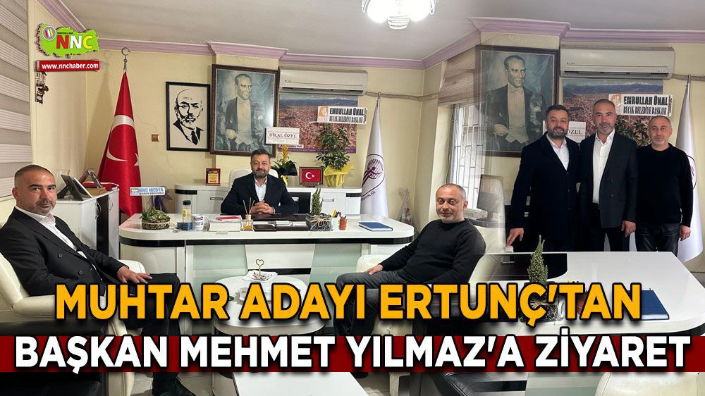 Burdur Bucak Haber -Muhtar adayı Süleyman Ertunç'tan, Başkan Mehmet Yılmaz'a ziyaret