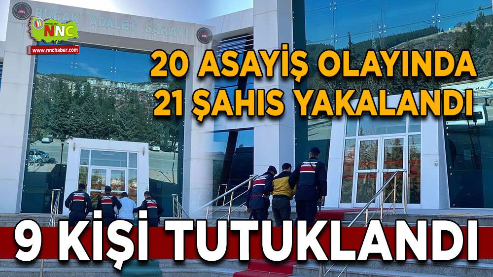 Burdur'da jandarma suçluya göz açtırmıyor 9 Kişi Tutuklandı