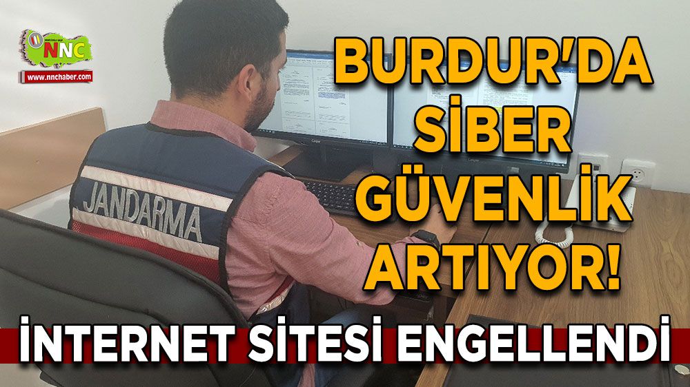 Burdur'da Siber Güvenlik Artıyor! İnternet Sitesi engellendi