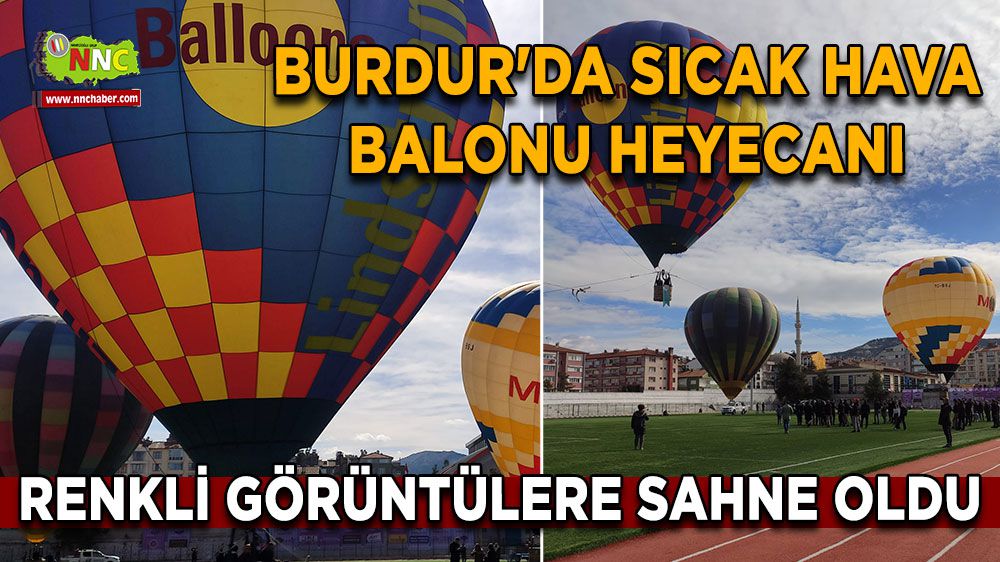 Burdur'da Sıcak Hava Balonu Heyecanı