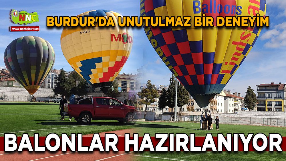 Burdur'da Unutulmaz Bir Deneyim: Sıcak Hava Balonu Gösteri Uçuşları