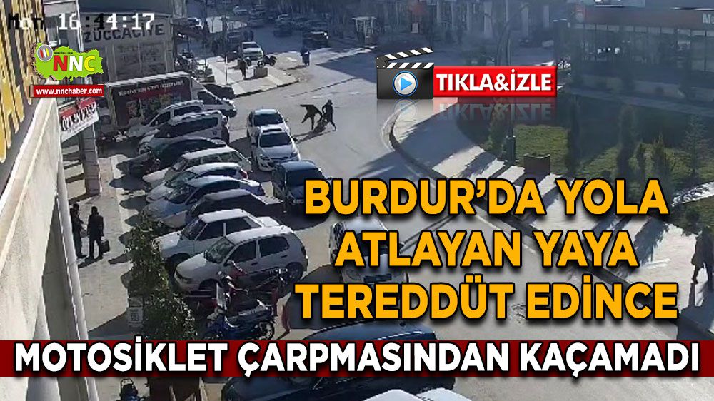 Burdur'da Yayaya Çarpan Motosikletin Görüntüleri Ortaya Çıktı