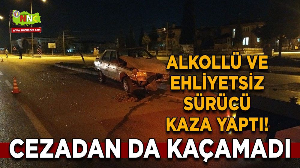Burdur Haber - Alkollü ve sürücü kaza yaptı!