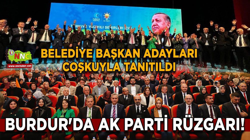 Burdur Haber - Burdur'da AK Parti rüzgarı