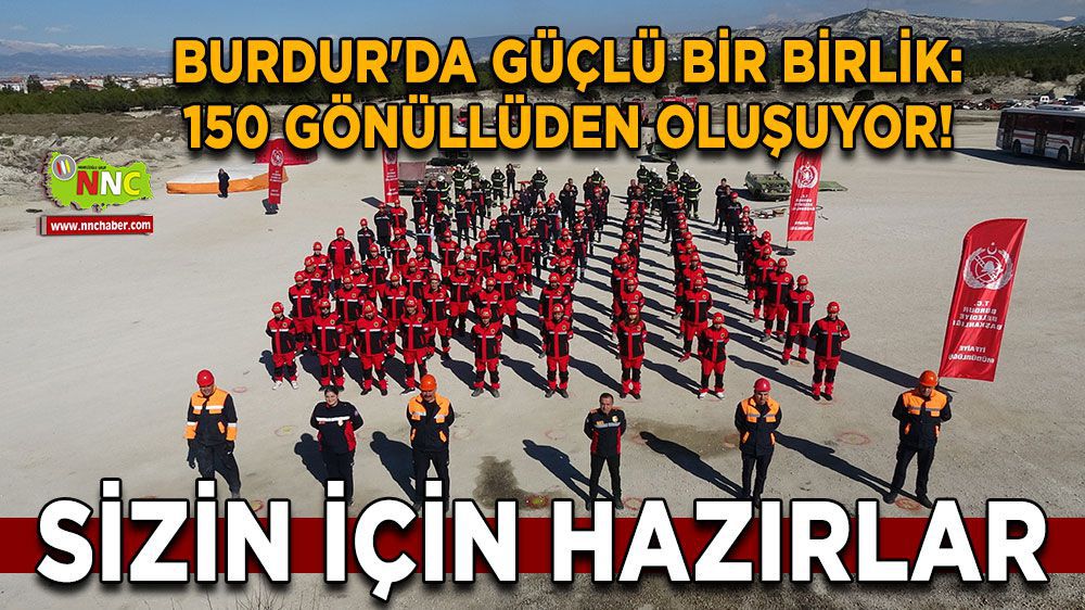 Burdur Haber - Burdur'da Güçlü Bir Birlik: 150 Gönüllüden Oluşuyor! 