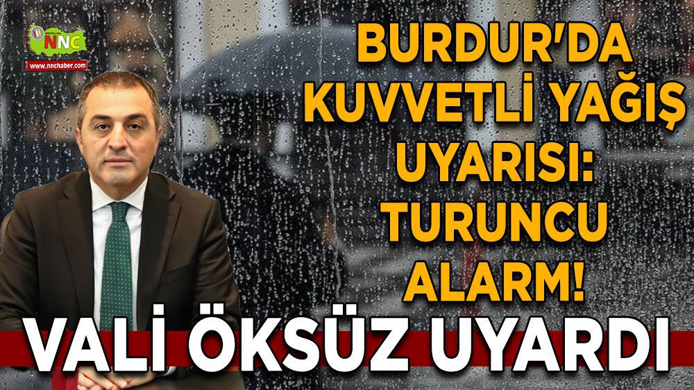 Burdur Haber - Burdur'da kuvvetli yağış uyarısı: Turuncu alarm
