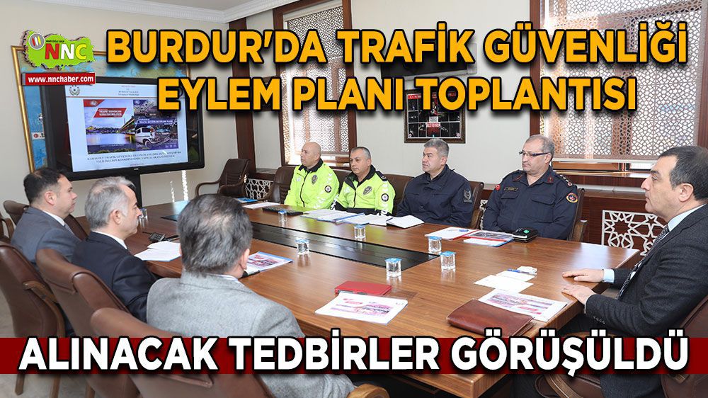 Burdur Haber - Burdur'da Trafik Güvenliği Eylem Planı Toplantısı