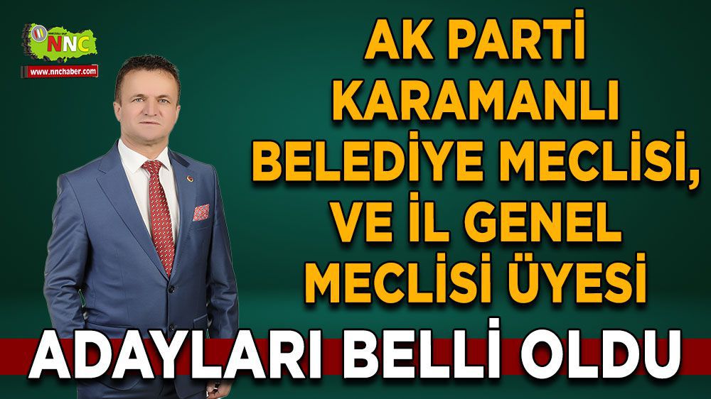 Burdur Karamanlı  Haber - AK Parti Karamanlı Belediye Meclisi ve İl Genel Meclisi Üyesi Adayları Belli Oldu